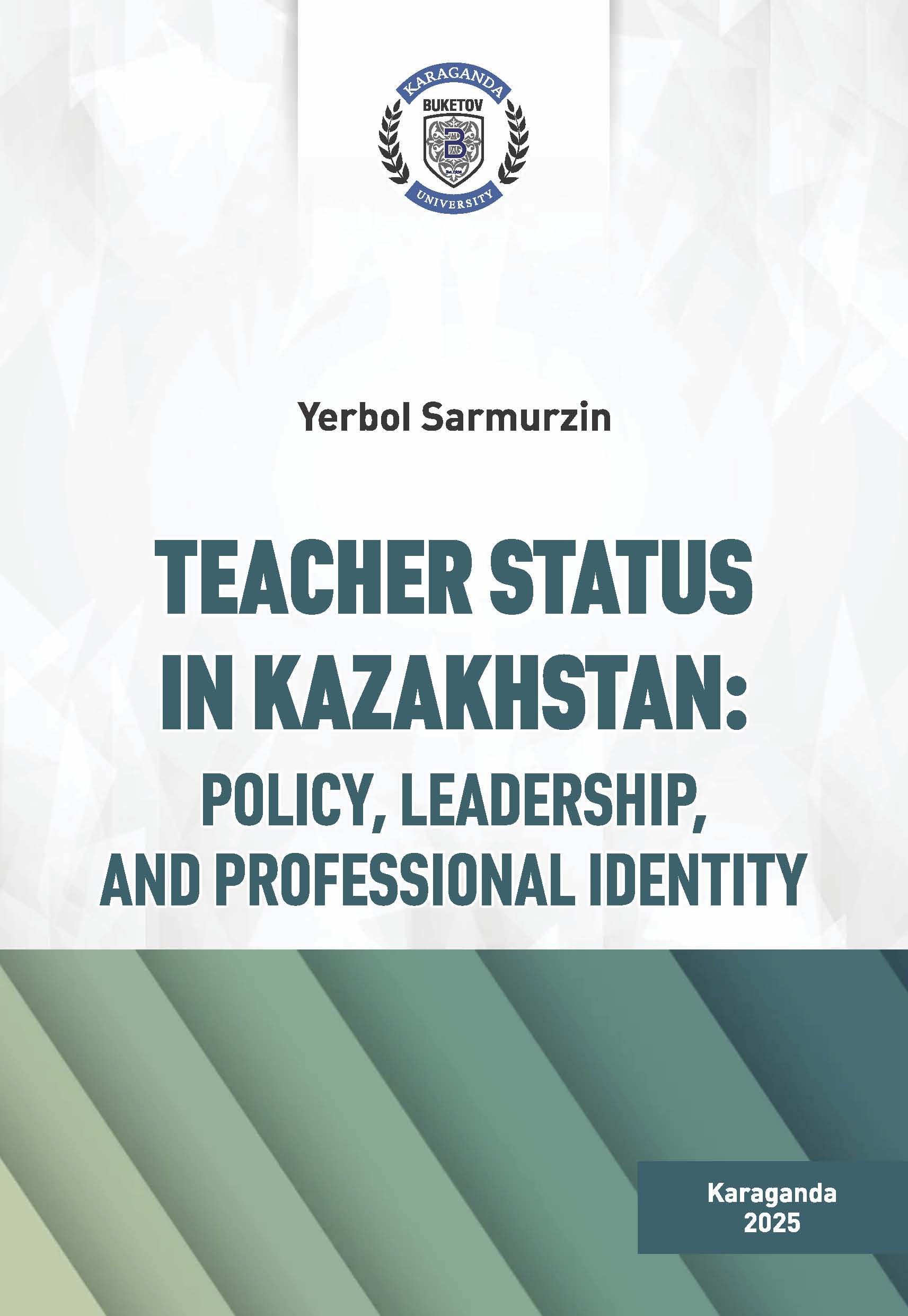 Teacher status in Kazakhstan: policy, leadership, and professional